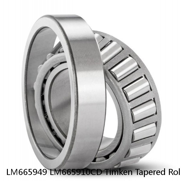LM665949 LM665910CD Timken Tapered Roller Bearings